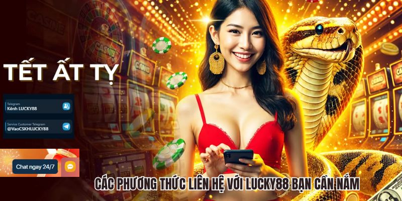 Các phương thức liên hệ với Lucky88 bạn cần nắm